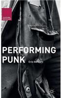 Performing Punk: (Cultural Sociology)