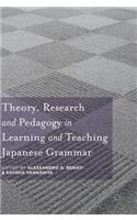 Theory, Research and Pedagogy in Learning and Teaching Japanese Grammar