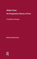 Walter Pater: an Imaginative Sense of Fact
