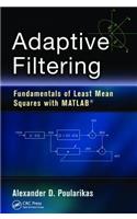 Adaptive Filtering: Fundamentals of Least Mean Squares with Matlab(r)