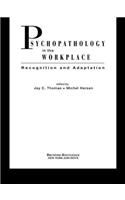 Psychopathology in the Workplace