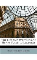 The Life and Writings of Henry Fuseli ...: Lectures