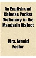 An English and Chinese Pocket Dictionary, in the Mandarin Dialect