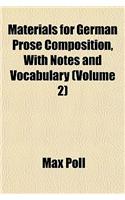Materials for German Prose Composition, with Notes and Vocabulary (Volume 2)