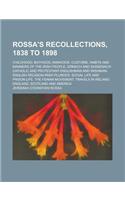 Rossa's Recollections, 1838 to 1898