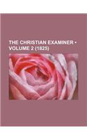 The Christian Examiner (Volume 2 (1825)): (English)