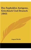 Des Sophokles Antigone, Griechisch Und Deutsch (1843)