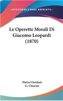 Operette Morali Di Giacomo Leopardi (1870)
