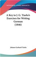 A Key to J. G. Tiarks's Exercises for Writing German (1846)