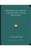 Rosicrucian Mystic Symbols and Their Meanings