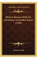 Shylock Reasons with Mr. Chesterton and Other Poems (1920)