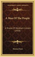 A Man of the People: A Drama of Abraham Lincoln (1920)