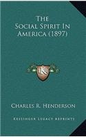 The Social Spirit in America (1897)