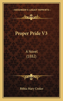 Proper Pride V3: A Novel (1882)(English)