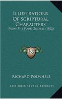 Illustrations Of Scriptural Characters: From The Four Gospels (1802)(English)