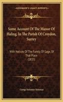 Some Account Of The Manor Of Haling, In The Parish Of Croydon, Surrey