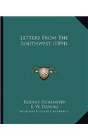 Letters From The Southwest (1894)