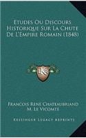 Etudes Ou Discours Historique Sur La Chute de L'Empire Romain (1848)