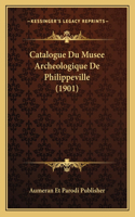 Catalogue Du Musee Archeologique De Philippeville (1901)