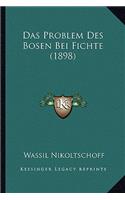 Das Problem Des Bosen Bei Fichte (1898)