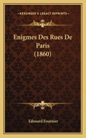 Enigmes Des Rues De Paris (1860)