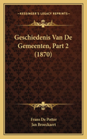Geschiedenis Van De Gemeenten, Part 2 (1870)