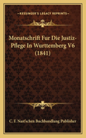 Monatschrift Fur Die Justiz-Pflege In Wurttemberg V6 (1841)