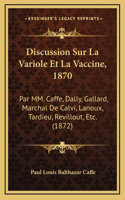 Discussion Sur La Variole Et La Vaccine, 1870