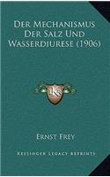 Der Mechanismus Der Salz Und Wasserdiurese (1906)
