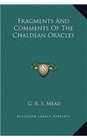 Fragments And Comments Of The Chaldean Oracles: (English)