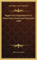 Rapport Sur L'Organisation De La Defense Dans L'Instruction Preparatoire (1898)