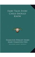 Fairy Tales Every Child Should Know