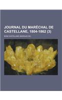 Journal Du Marechal de Castellane, 1804-1862 (3)