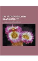 Die Padagogischen Klassiker (17 )