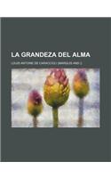 La Grandeza del Alma