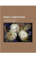 Music Composition; A New Method of Harmony