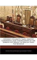 Internet Cigarette Sales: Limited Compliance and Enforcement of the Jenkins ACT Result in Loss of State Tax Revenue
