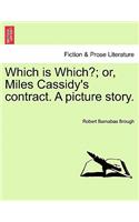 Which Is Which?; Or, Miles Cassidy's Contract. a Picture Story.