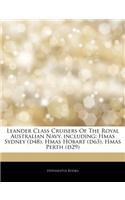 Articles on Leander Class Cruisers of the Royal Australian Navy, Including: Hmas Sydney (D48), Hmas Hobart (D63), Hmas Perth (D29)