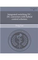 Integrated Switching DC-DC Converters with Hybrid Control Schemes