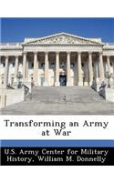 Transforming an Army at War