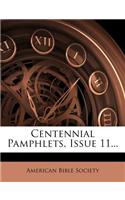 Centennial Pamphlets, Issue 11...