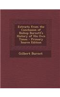 Extracts from the Conclusion of Bishop Burnett's History of His Own Times