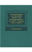 Untersuchungen Zur Deutschen Staats- Und Rechtsgeschichte, 64. Heft.