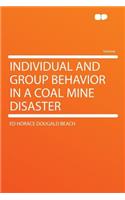 Individual and Group Behavior in a Coal Mine Disaster