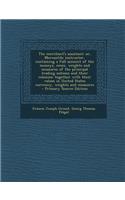 The Merchant's Assistant; Or, Mercantile Instructer, Containing a Full Account of the Moneys, Coins, Weights and Measures of the Principal Trading Nations and Their Colonies; Together with Their Values in United States Currency, Weights and Measure