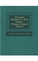 Giovanni Pontano E I Suoi Tempi