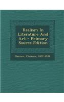 Realism in Literature and Art - Primary Source Edition