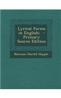 Lyrical Forms in English; - Primary Source Edition