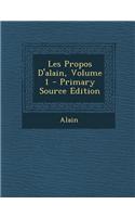 Les Propos D'Alain, Volume 1 - Primary Source Edition